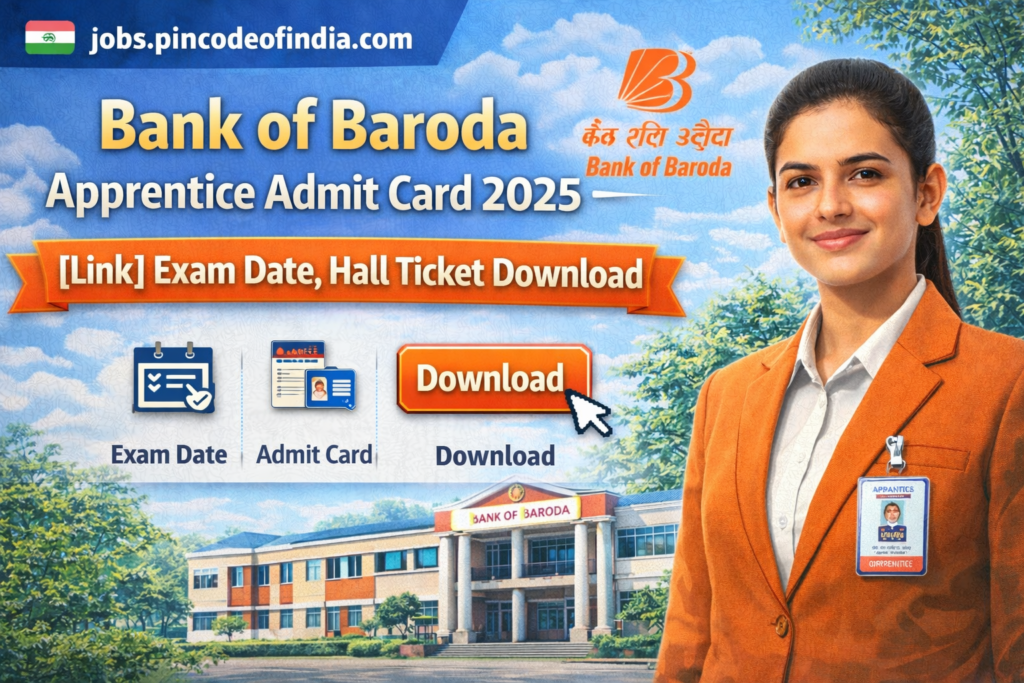 Bank of Baroda Apprentice Admit Card 2025 [Link] Exam Date, Hall Ticket Download