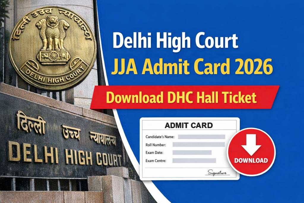 Delhi High Court JJA Stage-II Mains Exam Date 2026/ Restorer released. Download DHC Stage-II Mains Exam Date and Admit Card Details.