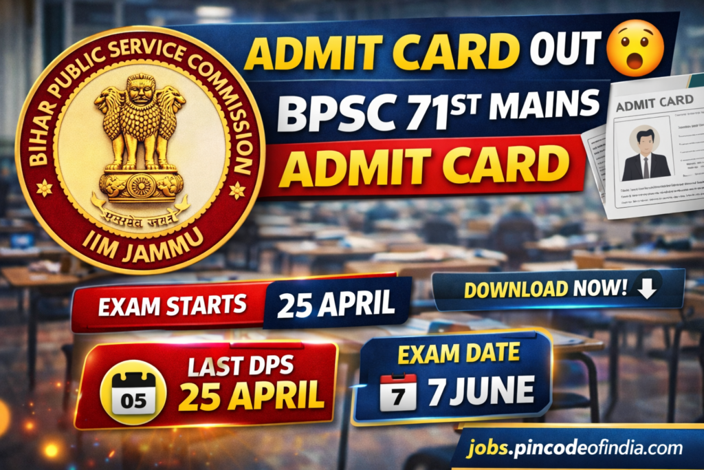 BPSC 71st Mains Admit Card 2026 Out – Download Now | Exam Date 25–30 April