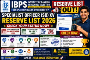 IBPS SO XV 15th Reserve List 2026 ð¥ OUT
